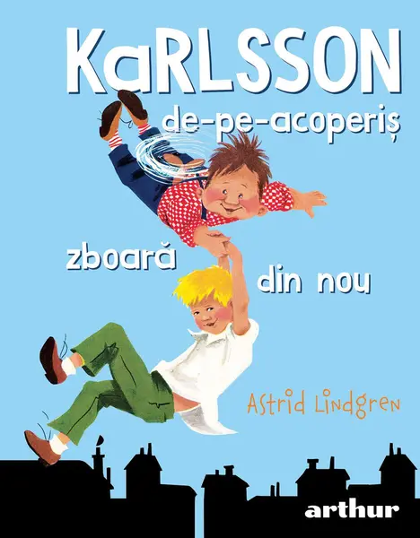 Karlsson-de-pe-acoperiș zboară din nou - Astrid Lindgren