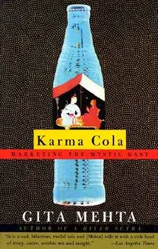 Karma Cola: Marketing the Mystic East, Paperback/Gita Mehta