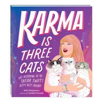 Karma Is Three Cats. Life According to Taylor Swift’s Kitty Best Friends, Hardback/Mudpuppy