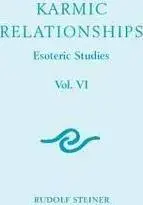 Karmic Relationships 6: Esoteric Studies (Cw 235, 236, 240)/Rudolf Steiner