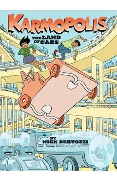Karmopolis (Book 1): The Land of Cars - Nick Bertozzi
