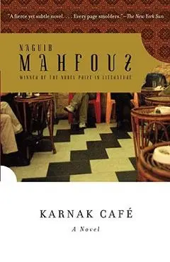 Karnak Café - Naguib Mahfouz
