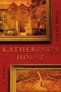 Katherine's House, Paperback/Sarah Hogg