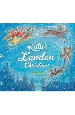 Katie: Katie's London Christmas - James Mayhew