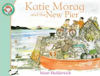 Katie Morag and the New Pier, Paperback/Mairi Hedderwick