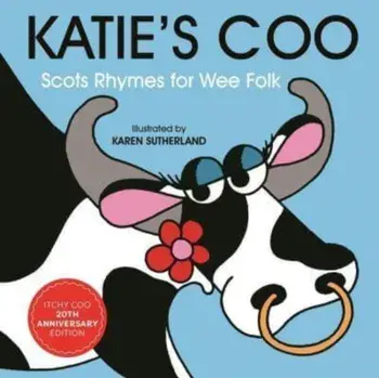 Katie's Coo. Scots Rhymes for Wee Folk, Board book/Matthew Fitt
