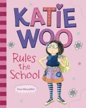 Katie Woo Rules the School, Paperback/Fran Manushkin