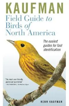 Kaufman Field Guide to Birds of North America - Kenn Kaufman