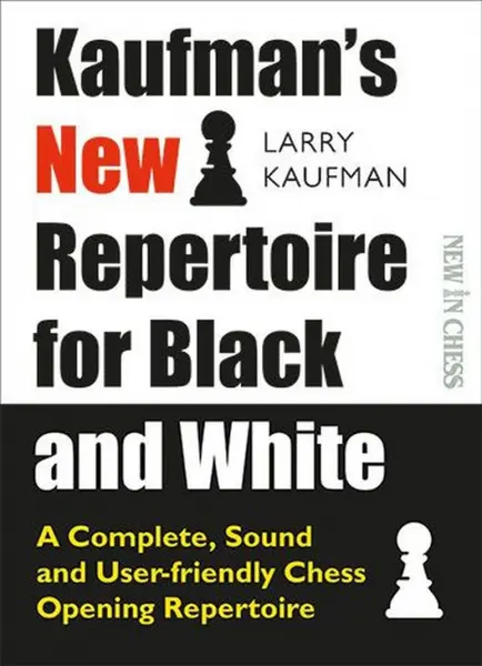 Kaufman s New Repertoire for Black and White - Larry Kaufman