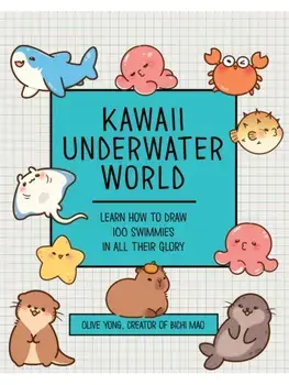 Kawaii Underwater World. Learn How to Draw 80 Adorable Sea Creatures, Paperback/Olive Yong