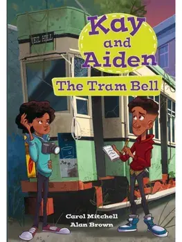 Kay and Aiden – The Tram Bell, Paperback/Carol Mitchell