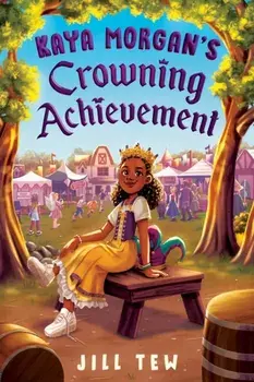 Kaya Morgan's Crowning Achievement, Hardback/Jill Tew