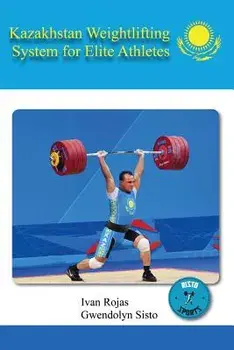 Kazakhstan Weightlifting System for Elite Athletes, Paperback/Ivan Rojas