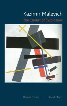 Kazimir Malevich. The Climax of Disclosure, Paperback/David Moos