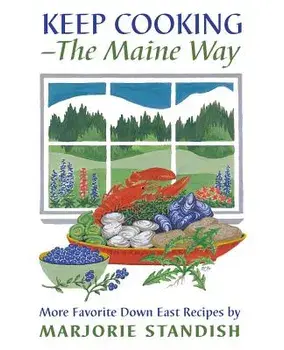 Keep Cooking--The Maine Way, Paperback/Marjorie Standish