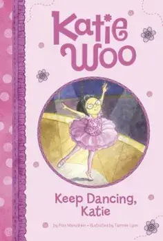 Keep Dancing, Katie, Paperback/Fran Manushkin