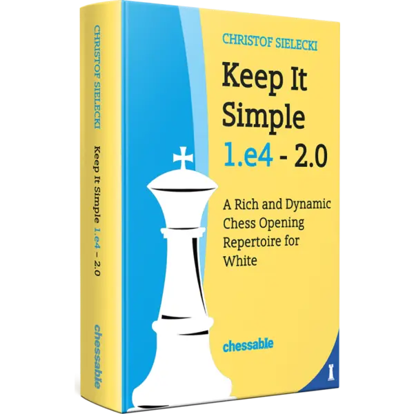 Keep it Simple 1. e4 - 2.0