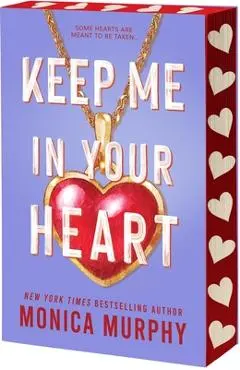 Keep Me in Your Heart - Monica Murphy