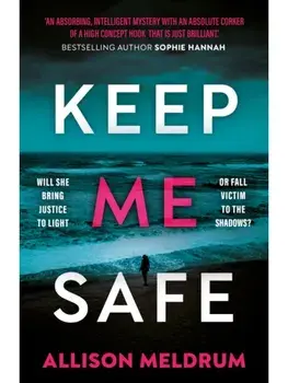 Keep Me Safe, Paperback/Allison Meldrum