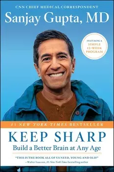 Keep Sharp: Build a Better Brain at Any Age, Paperback/Sanjay Gupta