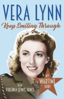 Keep Smiling Through, Paperback/Dame Vera Lynn