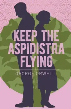 Keep the Aspidistra Flying, Paperback/George Orwell