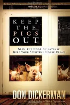 Keep the Pigs Out, Paperback/Don Dickerman