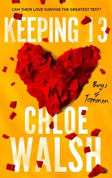 Keeping 13. Epic, emotional and addictive romance from the TikTok phenomenon, Paperback/Chloe Walsh