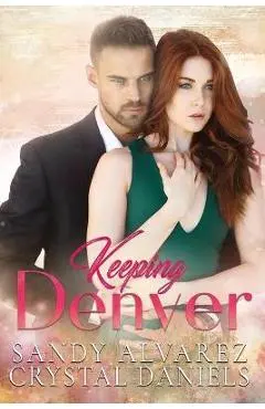 Keeping Denver - Crystal Daniels
