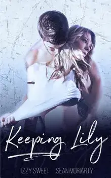 Keeping Lily, Paperback/Izzy Sweet