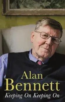 Keeping On Keeping On, Paperback/Alan Bennett