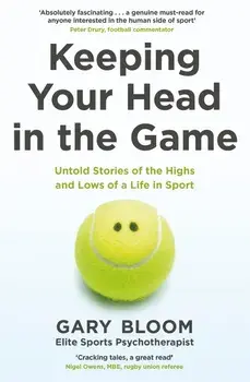 Keeping Your Head in the Game/Gary Bloom