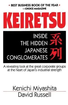Keiretsu Inside Hidden Japan - Kenichi Miyashita