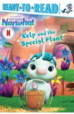 Kelp and the Special Plant: Ready-To-Read Pre-Level 1 - Gloria Cruz