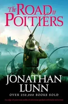Kemp: The Road to Poitiers. An edge-of-your-seat medieval adventure packed with battle and action, Paperback/Jonathan Lunn