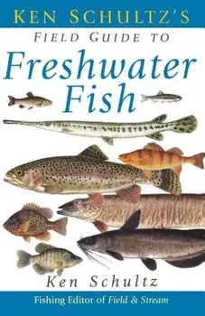 Ken Schultz's Field Guide to Freshwater Fish, Paperback/Ken Schultz