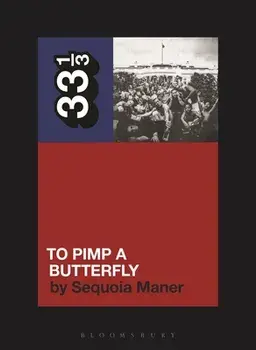 Kendrick Lamar's To Pimp a Butterfly, Paperback/Sequoia (Spelman College, USA) Maner