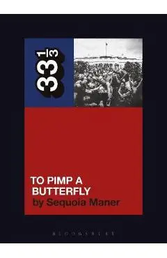 Kendrick Lamar's to Pimp a Butterfly - Sequoia Maner