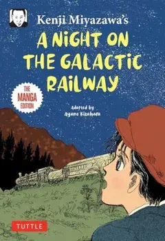 Kenji Miyazawa's A Night on the Galactic Railway. The Manga Edition, Paperback/Kenji Miyazawa