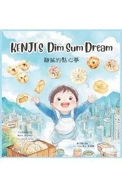 KENJI'S Dim Sum Dream (Traditional Chinese and English ) - Po Hing Mok
