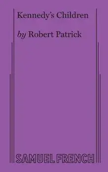 Kennedy's Children, Paperback/Robert Patrick
