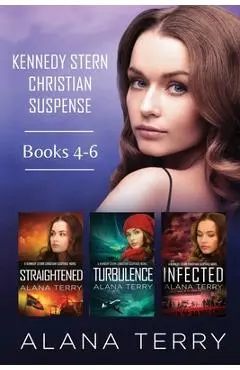 Kennedy Stern Christian Suspense Series (Books 4-6) - Alana Terry