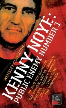 Kenny Noye. Public Enemy No 1, Paperback/Wensley Clarkson