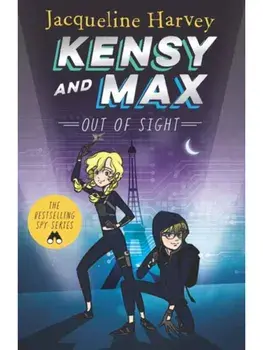 Kensy & Max 4: Out of Sight. The bestselling spy series, Paperback/Jacqueline Harvey