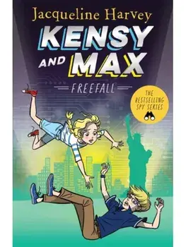 Kensy & Max 5: Freefall. The bestselling spy series, Paperback/Jacqueline Harvey