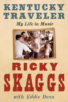 Kentucky Traveler, Paperback/Ricky Skaggs