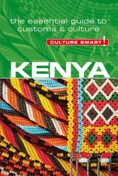 Kenya - Culture Smart!: The Essential Guide to Customs & Culture, Paperback/Jane Barsby