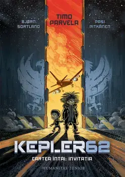 Kepler 62. Cartea intai: Invitatia/Timo Parvela, Bjorn Sortland, Pasi Pitkanen