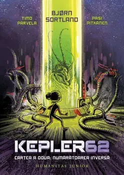 Kepler62. Cartea a doua: Numaratoarea inversa/Bjorn Sortland, Timo Parvela, Pasi Pitkanen