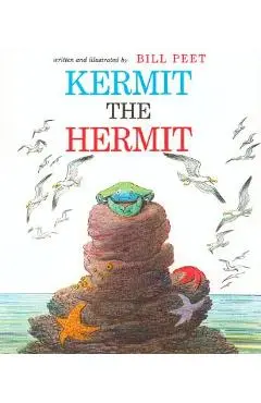 Kermit the Hermit - Bill Peet